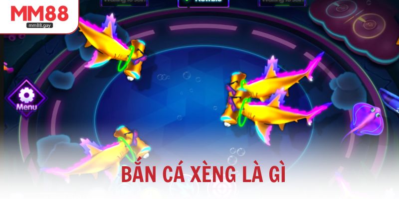 Bắn cá xèng là gì