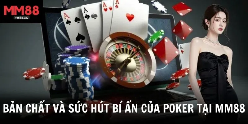 Giải mã poker là gì và sức hút bí ẩn của trò chơi này