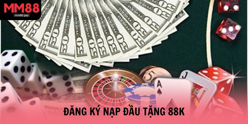 dang ky nap dau tang 88k