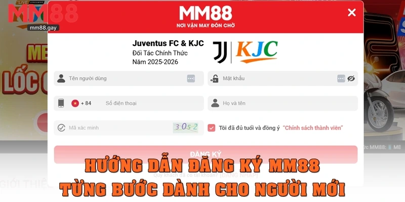 Hướng dẫn đăng ký MM88 từng bước dành cho người mới