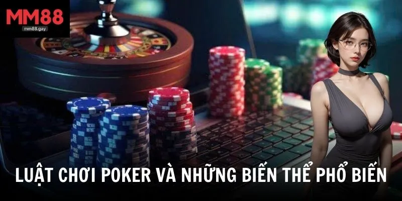 Luật poker - Các biến thể phổ biến hiện nay