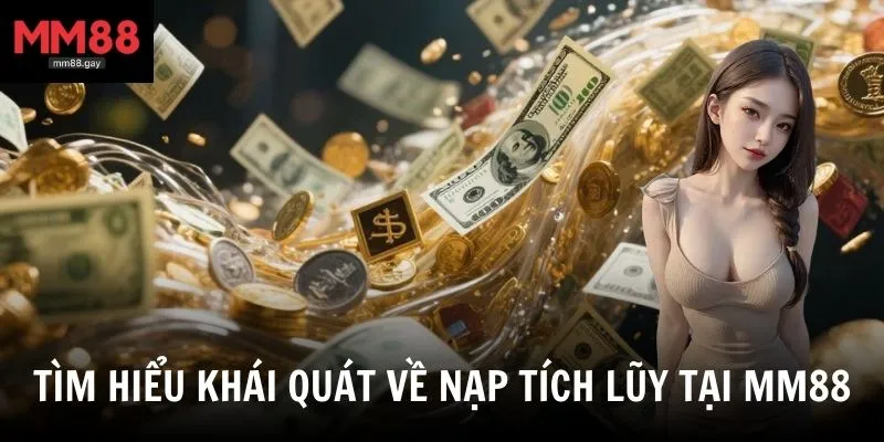 Cách thức nạp và cách MM88 triển khai chính sách