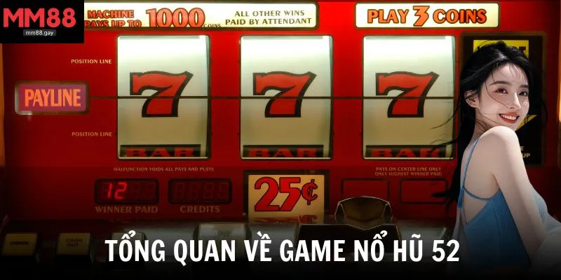 Tổng quan về game nổ hũ đang được nhiều người yêu thích tại nền tảng